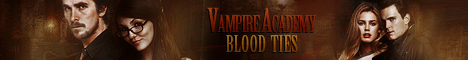 Vampire Academy: blood ties