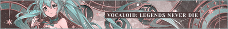 Vocaloid: Legends Never Die